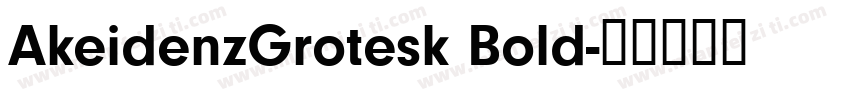 AkeidenzGrotesk Bold字体转换